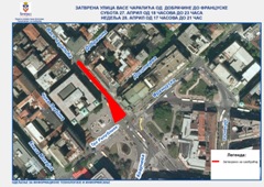 ЗАТВОРЕНА УЛИЦА ВАСЕ ЧАРАПИЋА ОД ДОБРАЧИНЕ ДО ФРАНЦУСКЕ - СУБОТА 27. АПРИЛ ОД 18ЧАСОВА ДО 23ЧАСА НЕДЕЉА 28. АПРИЛ ОД 17ЧАСОВА ДО 21ЧАС