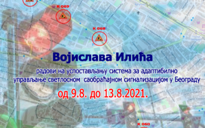                                                      Наставак радова на изградњи Система за адаптибилно управљање светлосном саобраћајном сигнализацијом у Београду - Војислава Илића
                                                     